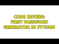 Code Review First password generator in Python 4 Solutions