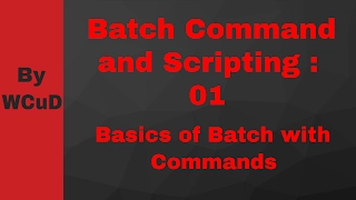 Batch File Scripting Learn Batch Commands and Scripting 01 - Basics of Batch with Commands MS DOS