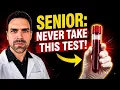 7 Most DANGEROUS Tests for SENIORS And You Do Every Year