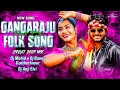 Lagu GANGARAJU FOLK SONG CIRCUIT DROP MIX DJ MOHID X DJ BUNNY GUDIHATHNOOR AND DJ ANJI ELVI