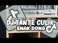 DJ TANTE CULIK ENAK DONG KANE VIRAL TIKTOK FT @MuslihFvnky