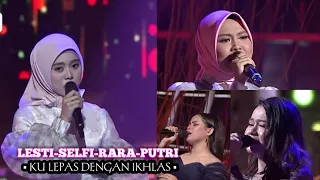 Download KOLABORASI DANGDUT INDONESIA : LESTI,SELFI,RARA,PUTRI - KU LEPAS DENGAN IKHLAS ( VIDEO LIRIK ) MP3