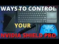 ALL THE WAYS TO CONTROL Your Nvidia Shield Pro Remote Controller and Keyboard Mouse