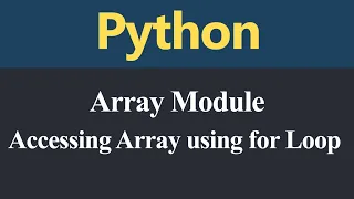 Accessing Array using for Loop Array Module in Python Hindi