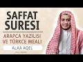 Lagu Saffat suresi anlamı dinle Alaa Aqel (Saffat suresi arapça yazılışı okunuşu ve meali)