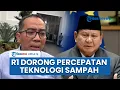 Lagu Atasi Sampah, Prabowo Instruksikan Kampus Kembangkan Teknologi Pengolahan Sampah Skala Kelurahan