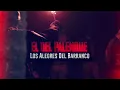 EL DEL PALENQUE - Los Alegres Del Barranco (Video) (Corridos 2021)