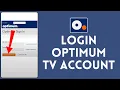 Optimum TV Login How to Sign in to Optimum TV Account in 2024 EASY