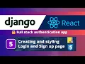 Django React JS Authentication App Creating and Styling the Login and Sign-up page