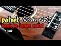 Download Lagu potret Iwan fals karaoke tanpa vokal