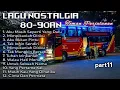 Lagu LAGU NOSTALGIA TERBAIK BIKIN HATI ADEM - TEMAN PERJALANAN @Pancingmusic part11