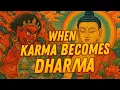 The REAL Difference Between Karma and Dharma in Tibetan Buddhism