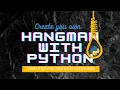 Learn how to make the hangman game - Python for Beginners