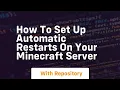 How to set up automatic restarts on your minecraft server