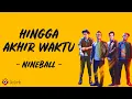 Download Lagu Hingga Akhir Waktu - Nineball (Lirik Lagu)