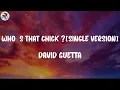 David Guetta - Who's That Chick ? (feat. Rihanna) [Single Version] (Lyrics)