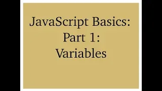 JavaScript Basics Part 1 Variables