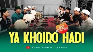 Download YA KHOIRO HADI  | Hadroh Banjari  |  Nurul Ikhwan MP3