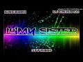 KingBorh Ft. Dj Onika SA & Styraah - Lo'My Sister
