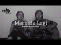 Download Lagu Merindu Lagi - Yovie \u0026 Nuno (Nemonave Cover)