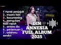 Download Lagu DIN ANNESIA FULL ALBUM TERBARU 2025