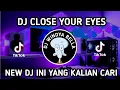 Download Lagu 🌞💖 DJ CLOSE YOUR EYES X UNSTOPABLE REMIX LAGU ENAK SEDUNIA ASIK BANGET MUSIC DJ VIRAL FYP TIKTOK