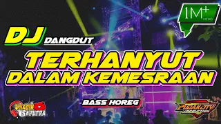 Download DJ TERHANYUT DALAM KEMESRAAN - DJ DANGDUT ✓ Slow Bass by Yhaqin Saputra MP3