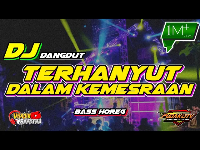 Download MP3 DJ TERHANYUT DALAM KEMESRAAN - DJ DANGDUT ✓ Slow Bass by Yhaqin Saputra