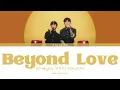 BIG Naughty (서동현) - Beyond Love (정이라고 하자) (Feat.10CM) [Color Coded Lyrics (HAN/ROM/ENG)]
