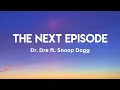 Lagu Dr. Dre ft. Snoop Dogg - The Next Episode (Lyrics)