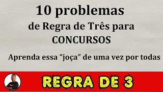 Aprenda de uma vez por todas a INTERPRETAR e RESOLVER problemas de Regra de Três na PROVA