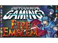 Fire Emblem - Did You Know Gaming Feat BalrogTheMaster