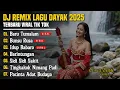 Download Lagu DJ LAGU DAYAK TERBARU 2025 | Viral TikTok | Cover Lagu Dayak Versi Remix | Baru Tumalam - Vol 12