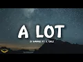 Download Lagu 21 Savage - A Lot (Lyrics) ft. J. Cole