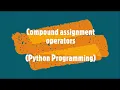 31-Compound assignment operators in Python
