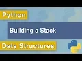 Python Data Structures - Building a Stack