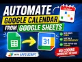 Google Sheets to Google Calendar Automation Apps Script Tutorial No Code Needed