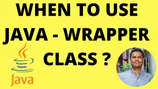 WHEN TO USE JAVA WRAPPER CLASS JAVA DEMO CODE EXAMPLE JAVA INTERVIEW QUESTION InterviewDOT