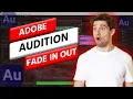 How To Fade In And Out In Adobe Audition Step By Step