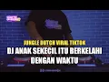 Lagu DJ ANAK SEKECIL ITU - SORE TUGU PANCORAN | JUNGLE DUTCH TIKTOK VIRAL 2023