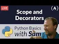 Scope and Decorators - Python Basics with Sam