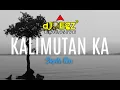 Download Lagu KALIMUTAN KA -SKUSTA CLEE | DJREGZ Exclusive