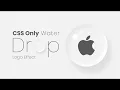 CSS Water Drop Logo Effect HTML CSS Dropmorphism