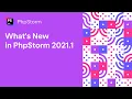 What s New in PhpStorm 2021 1