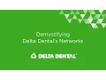 Demystifying Delta Dental s Network