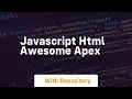 Javascript html awesome apex