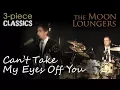 Can't Take My Eyes Off of You, Performed by the Moon Loungers Evening Band (with Guitar chords)