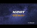 Download Lagu GildCoustic ~ Manot (Lirik Lagu) sedih mbok tinggal lungo...