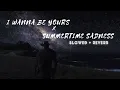 Download Lagu I wanna be yours x summertime sadness ( slowed ) #trending