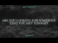 ZAYN - Met Tonight (Official Lyric Video)